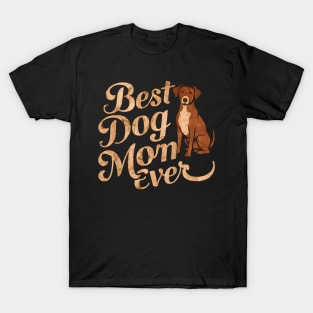 Best dog Mom ever T-Shirt